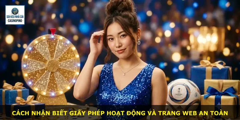 Cách nhận biết giấy phép hoạt động và trang web an toàn
